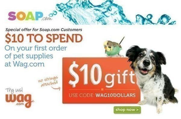 Soap.com Customers: FREE $10 Credit to Wag.com!