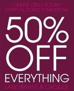 Lane Bryant: 50% off Everything + FREE Ship to Store + $25 Real Women Dollars w/ $25 Purch.