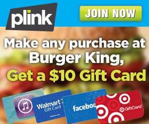 Plink:  Make ANY Purchase at Burger King and Get a $10 Gift Card (to Amazon, Target + More)