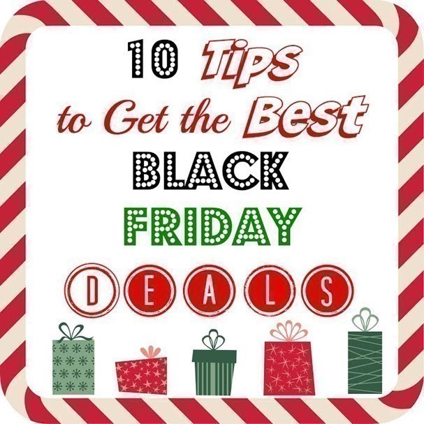 10 Tips to Get the Best Black Friday Deals