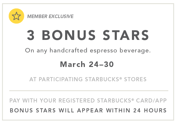 Starbucks Rewards Members: 3 Bonus Stars with Handcrafted Espresso Beverage {3/24 – 3/30}