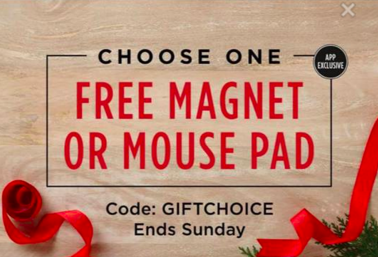 Shutterfly:  Choose a FREE Magnet or Mouse Pad through Nov. 15th