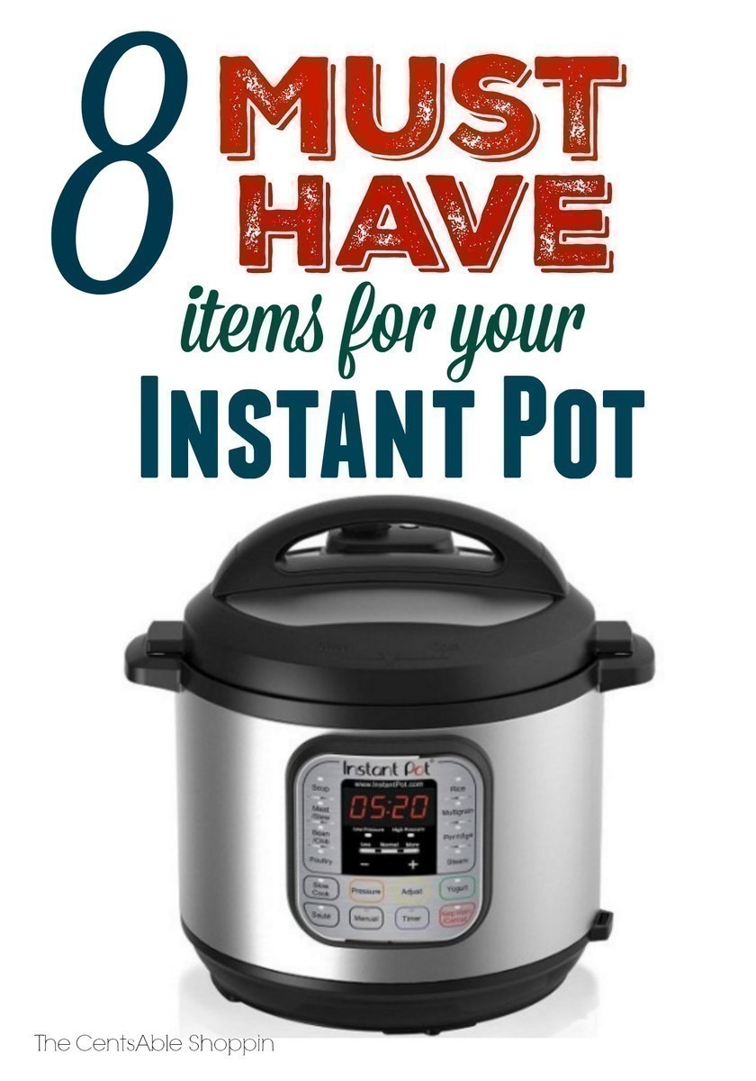 8 Must Have Items for your Instant Pot