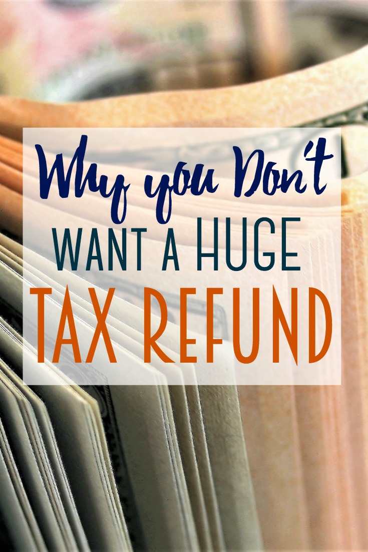 Why You Don T Want A Huge Tax Refund The Centsable Shoppin